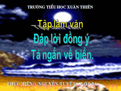 Tuần 26. Đáp lời đồng ý. Tả ngắn về biển