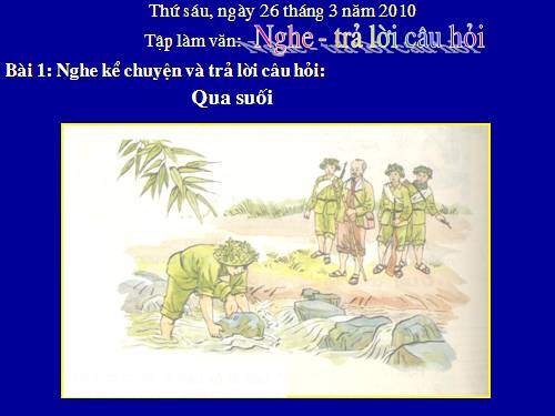 Tuần 30. Nghe - trả lời câu hỏi