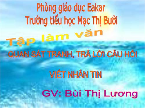 Tuần 14. Quan sát tranh, trả lời câu hỏi. Viết nhắn tin.