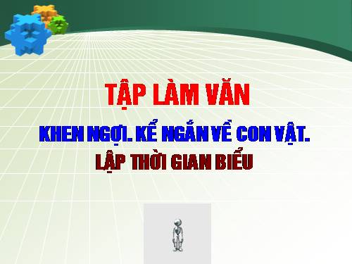 Tuần 16. Khen ngợi. Kể ngắn về con vật. Lập thời gian biểu