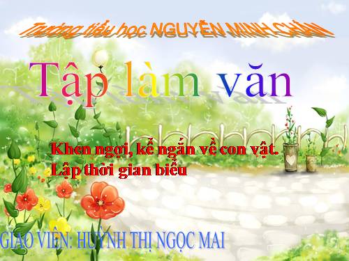 Tuần 16. Khen ngợi. Kể ngắn về con vật. Lập thời gian biểu