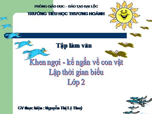 Tuần 16. Khen ngợi. Kể ngắn về con vật. Lập thời gian biểu