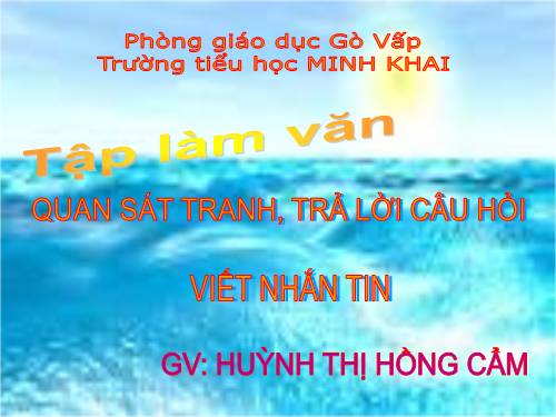 Tuần 14. Quan sát tranh, trả lời câu hỏi. Viết nhắn tin.