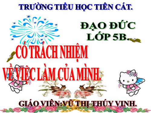 Bài 2. Có trách nhiệm về việc làm của mình