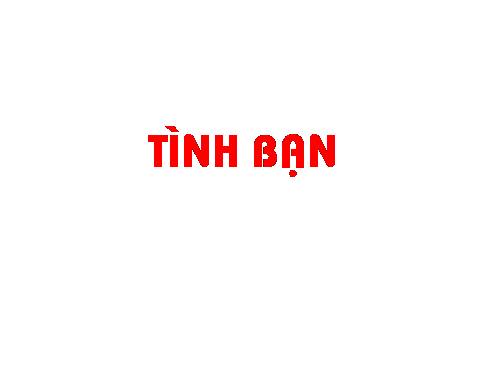 Bài 5. Tình bạn