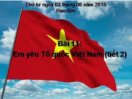 Bài 11. Em yêu Tổ quốc Việt Nam