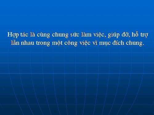 Bài 8. Hợp tác với những người xung quanh