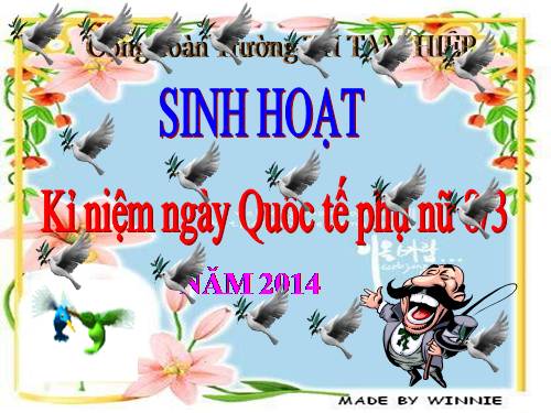 SINH HOẠT NGÀY 8/3/2014