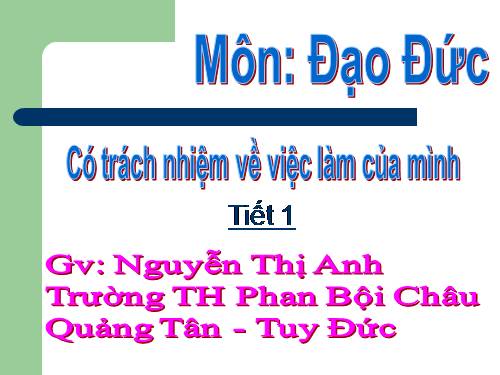 Bài 2. Có trách nhiệm về việc làm của mình