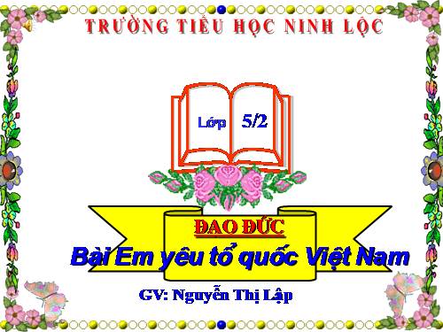 Bài 11. Em yêu Tổ quốc Việt Nam