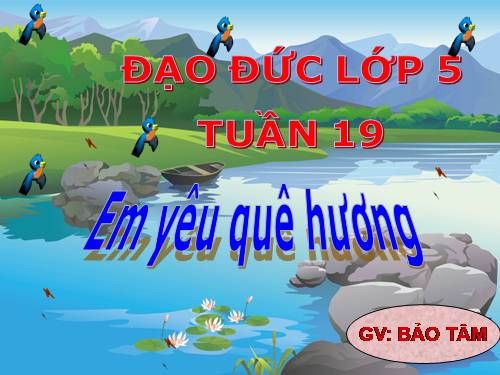 Bài 9. Em yêu quê hương