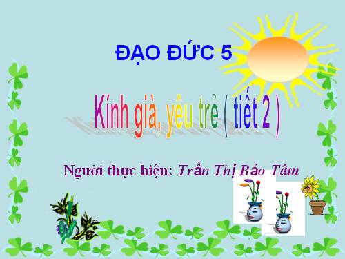 Bài 6. Kính già, yêu trẻ