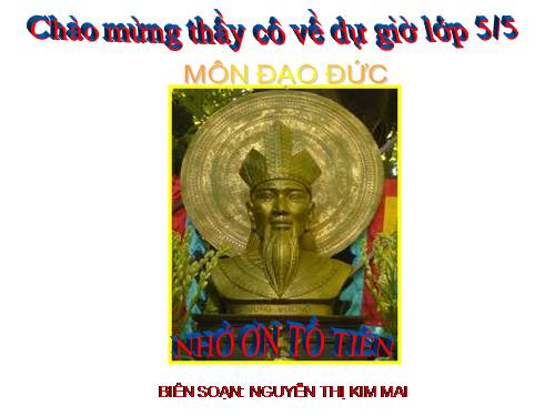 Bài 4. Nhớ ơn tổ tiên