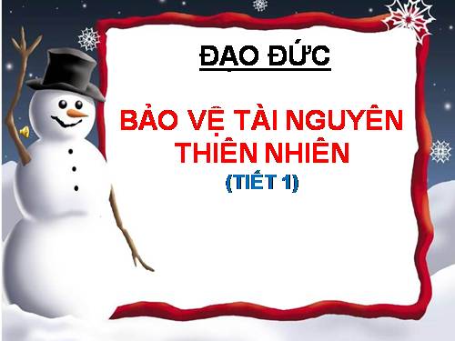 Bài 14. Bảo vệ tài nguyên thiên nhiên