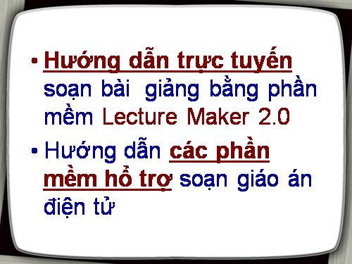 dạy trực tuyến LACTURE MAKER