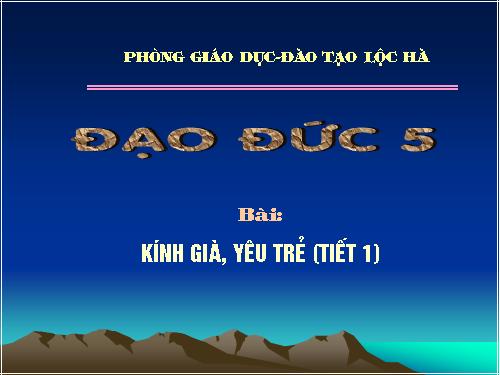 Bài 6. Kính già, yêu trẻ