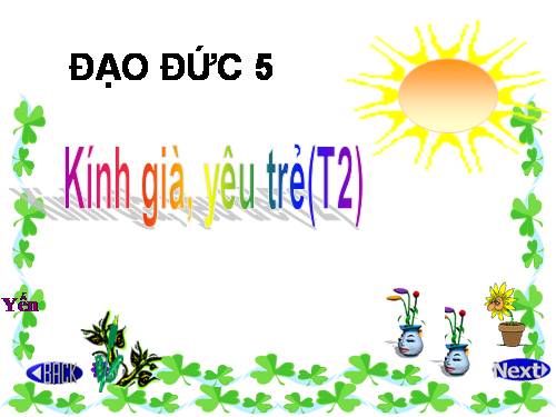 Bài 6. Kính già, yêu trẻ