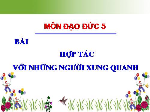 Bài 8. Hợp tác với những người xung quanh