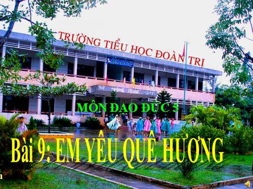 Bài 9. Em yêu quê hương