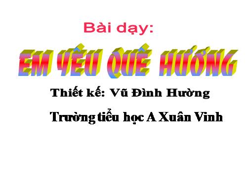 Bài 9. Em yêu quê hương