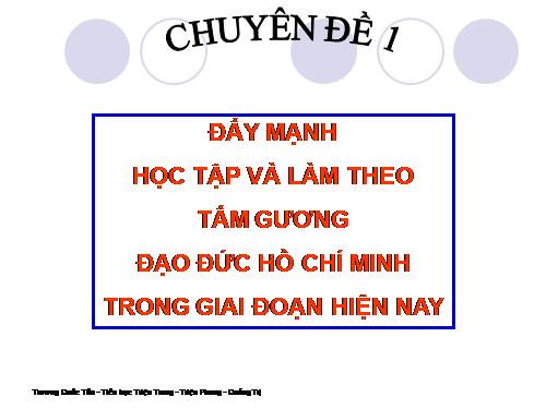 CĐ 5: HỌC TẬP VÀ LÀM THEO TẤM GƯƠNG ĐẠO ĐỨC HCM