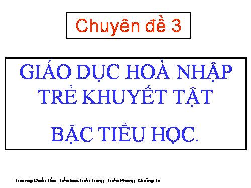 CHUYEN DE 3 (GD TRE HOA NHAP).