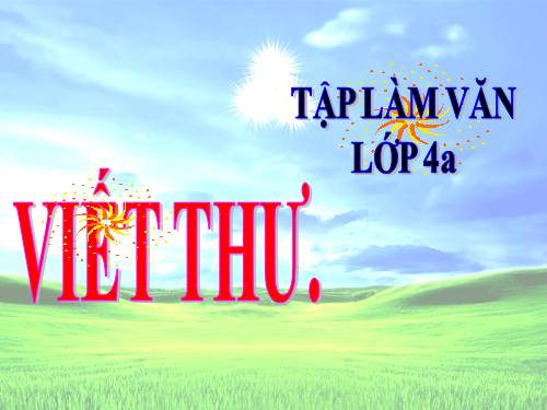 Tuần 3. Viết thư