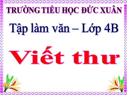 Tuần 3. Viết thư