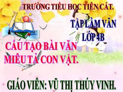 Tuần 29. Cấu tạo của bài văn miêu tả con vật