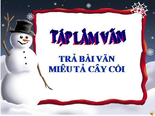 Tuần 27. Trả bài văn miêu tả cây cối