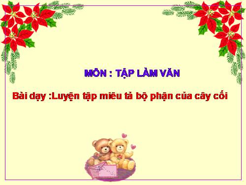 Tuần 22-23. Luyện tập miêu tả các bộ phận của cây cối