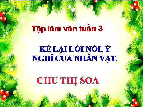 Tuần 3. Kể lại lời nói, ý nghĩ của nhân vật