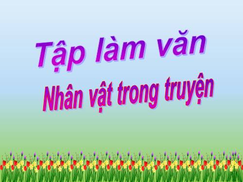 Tuần 1. Thế nào là kể chuyện?