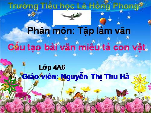 Tuần 29. Cấu tạo của bài văn miêu tả con vật