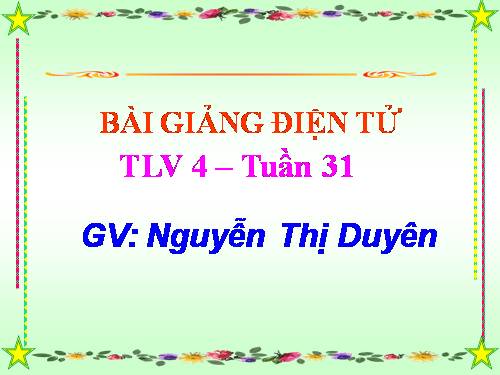 Tuần 31-32. Luyện tập xây dựng đoạn văn miêu tả con vật