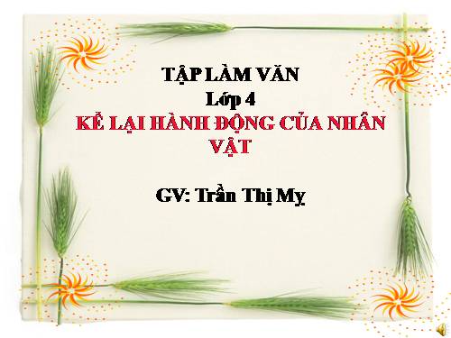 Tuần 2. Kể lại hành động của nhân vật