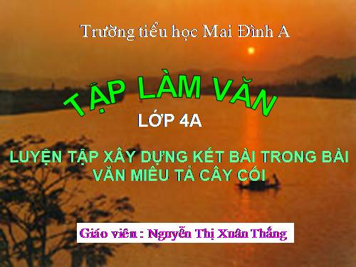 Tuần 19. Luyện tập xây dựng kết bài trong bài văn miêu tả đồ vật