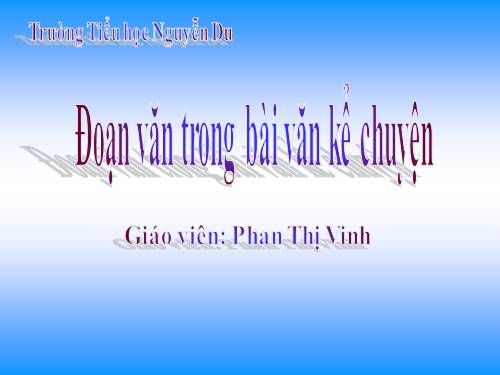 Tuần 5. Đoạn văn trong bài văn kể chuyện