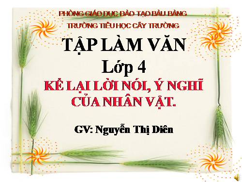 Tuần 3. Kể lại lời nói, ý nghĩ của nhân vật