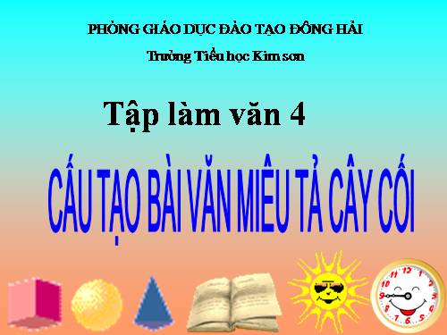 Tuần 21. Cấu tạo bài văn miêu tả cây cối