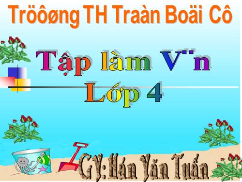 Tuần 7-8-9. Luyện tập phát triển câu chuyện