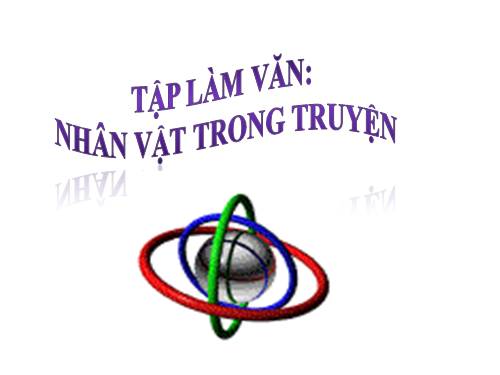 Tuần 2. Tả ngoại hình của nhân vật trong bài văn kể chuyện