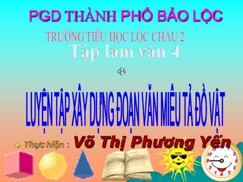 Tuần 17. Luyện tập xây dựng đoạn văn miêu tả đồ vật