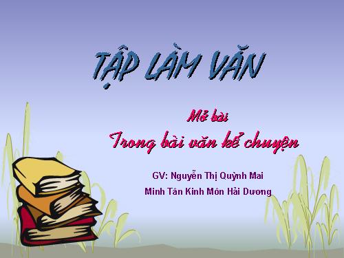 Tuần 11. Mở bài trong bài văn kể chuyện