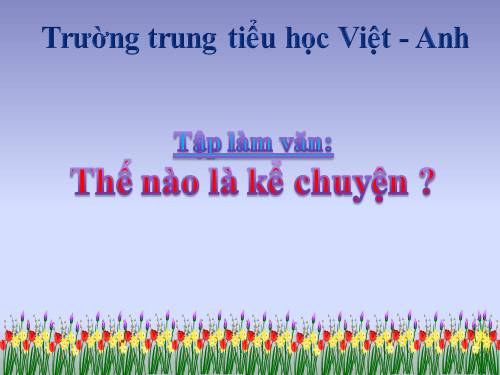 Tuần 1. Thế nào là kể chuyện?