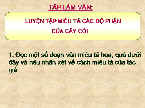 Tuần 22-23. Luyện tập miêu tả các bộ phận của cây cối