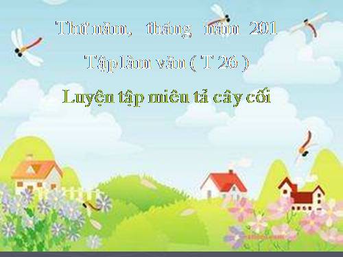 Tuần 26. Luyện tập miêu tả cây cối