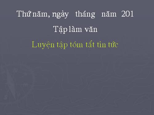 Tuần 25-29. Luyện tập tóm tắt tin tức