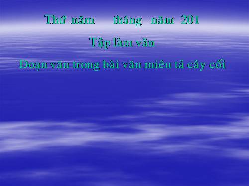 Tuần 23. Đoạn văn trong bài văn miêu tả cây cối