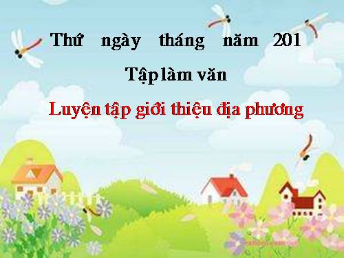 Tuần 16-20. Luyện tập giới thiệu địa phương